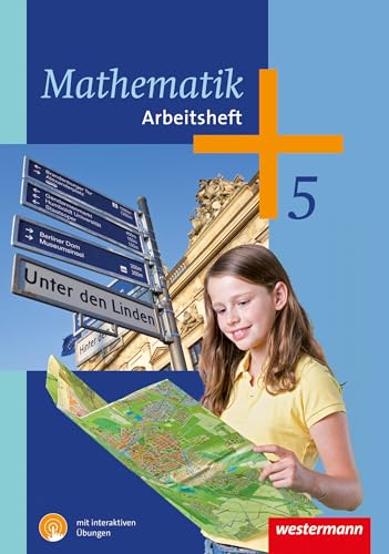 Mathematik 5. Arbeitsheft mit interaktiven Übungen: Sekundarstufe 1 - Ausgabe 2014 - 5. Klasse