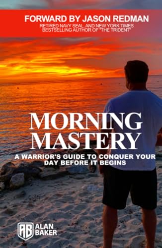 Morning Mastery: A warriors guide to conquer your day before it begins von Independently published