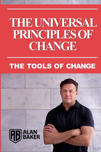 The Universal principles of change: The Tools Of Change von Independently published