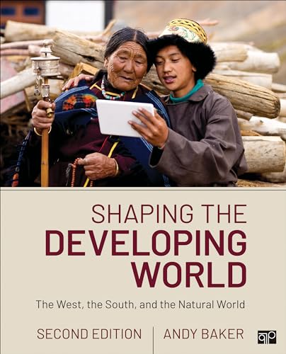 Shaping the Developing World: The West, the South, and the Natural World von CQ Press