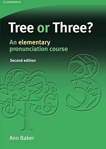 Tree or Three?: An Elementary Pronunciation Course (Tree or Three, Ship or Sheep)