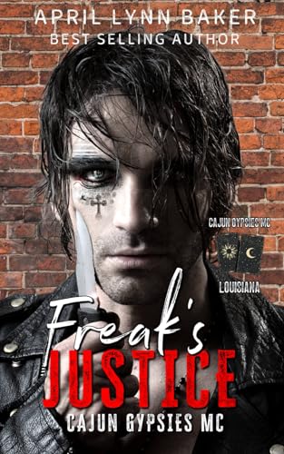 Freak's Justice (Cajun Gypsies MC, Band 2) von Independently published