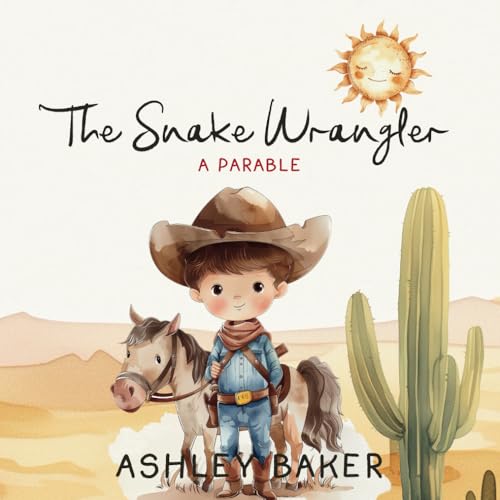 The Snake Wrangler: a parable von Independently published