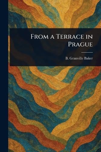 From a Terrace in Prague von Anson Street Press