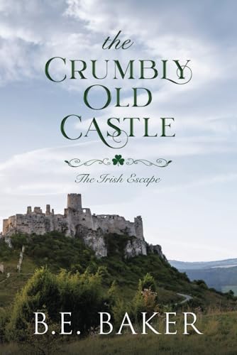The Crumbly Old Castle (The Irish Escape, Band 1) von Purple Puppy Publishing