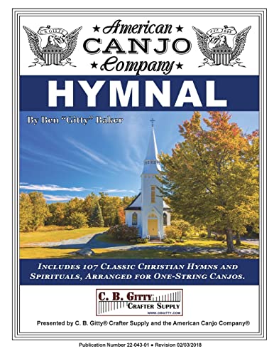 American Canjo Company Hymnal: 107 Classic Christian Hymns Arranged For One-String Canjo von CREATESPACE