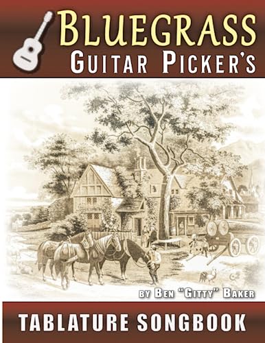 Bluegrass Picker's Guitar Tablature Songbook: 50 Old-Time Favorites Arranged for Acoustic and Electric Guitar von Independently published