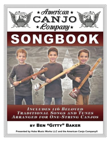 The American Canjo Company Songbook: A Collection of 117 Beloved Traditional Songs Arranged for One-String Canjos von Independently Published