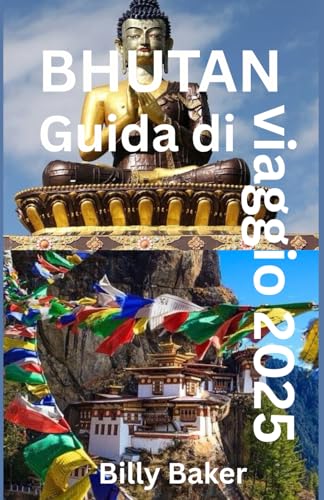 BHUTAN Guida di viaggio 2025 von Independently published
