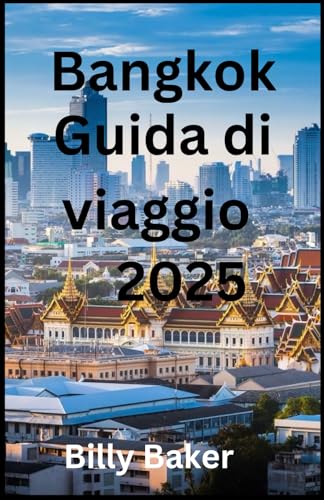 Bangkok Guida di viaggio 2025 von Independently published