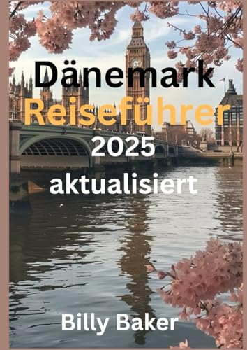 Dänemark Reiseführer 2025 von Independently published