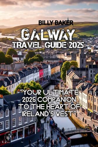 GALWAY TRAVEL GUIDE 2025 von Independently published