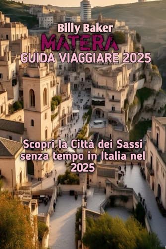 GUIDA VIAGGIARE MATERA 2025 von Independently published