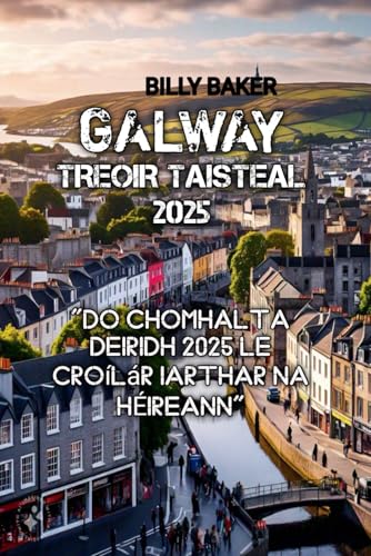 Galway Treoir Taistil 2025 von Independently published
