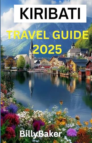 KIRIBATI TRAVEL GUIDE 2025 von Independently published