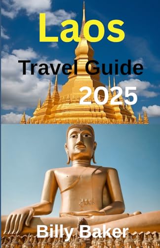 Laos Travel Guide 2025 von Independently published