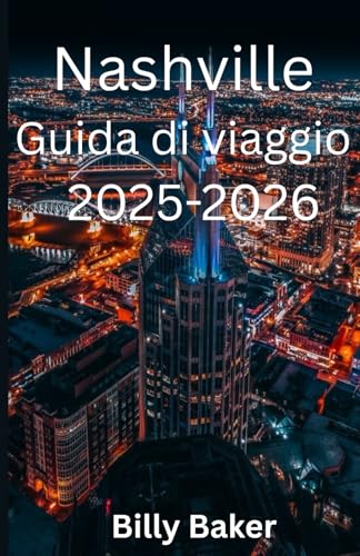 Nashville Guida di viaggio 2025-2026 von Independently published