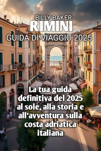 RIMINI GUIDA DI VIAGGIO 2025 von Independently published