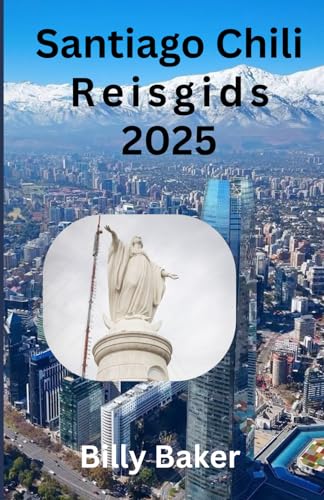 Santiago Chili Reisgids 2025 von Independently published