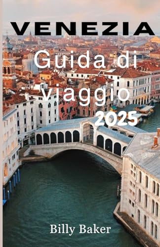 Venezia Guida di viaggio 2025 von Independently published