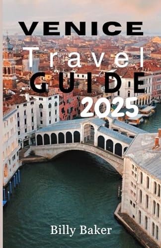 Venice Travel Guide 2025 von Independently published