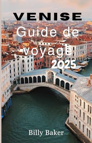 Venise Guide de voyage 2025 von Independently published