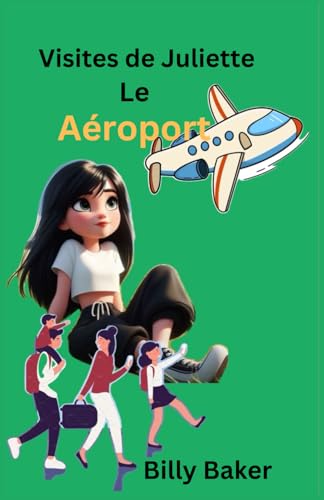 Visites de Juliette Le Aéroport von Independently published