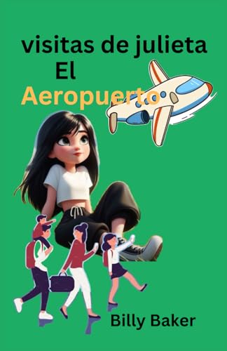 visitas de julieta El Aeropuerto von Independently published