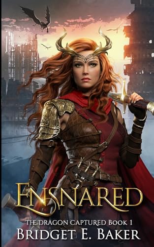 Ensnared (The Dragon Captured, Band 1)