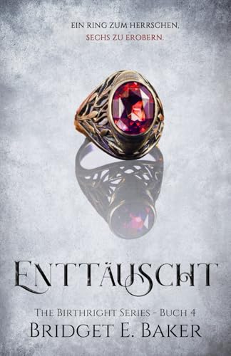 Enttäuscht (The Birthright Series (German Edition), Band 4)