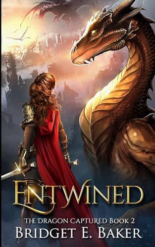 Entwined (The Dragon Captured, Band 2)