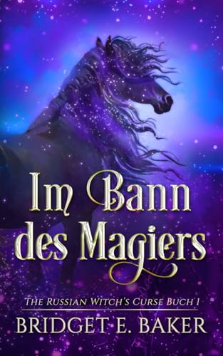Im Bann des Magiers (The Russian Witch's Curse, Band 1)
