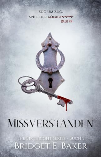 Missverstanden (The Birthright Series Buch 5) (The Birthright Series (German Edition), Band 5)