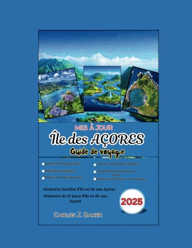 Guide de voyage actualisé des îles des Açores: Découvrez les trésors cachés de l'Atlantique Guide de voyage actualisé des îles des Açores: Découvrez les trésors cachés de l'Atlantique von Independently published