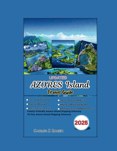 Updated Azores Island Travel Guide: Uncover The Hidden Gems of The Atlantic Ocean (Globe Wanderers Guide) Updated Azores Island Travel Guide: Uncover The Hidden Gems of The Atlantic Ocean (Globe Wanderers Guide) von Independently published