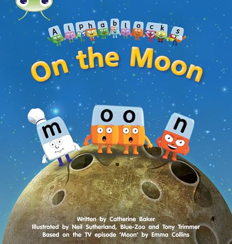 Bug Club Phonics Alphablocks Set 09 On the Moon von Pearson Education