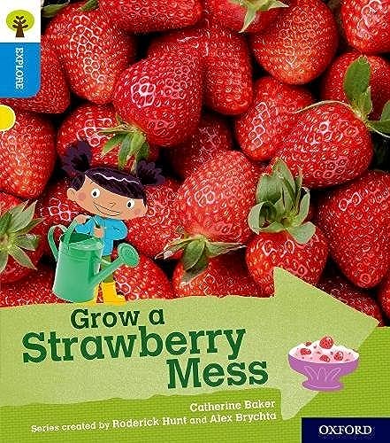 Oxford Reading Tree Explore with Biff, Chip and Kipper: Oxford Level 3: Grow a Strawberry Mess Oxford Reading Tree Explore with Biff, Chip and Kipper: Oxford Level 3: Grow a Strawberry Mess von Oxford University Press