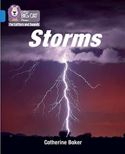 Storms: Band 04/Blue (Collins Big Cat Phonics for Letters and Sounds)