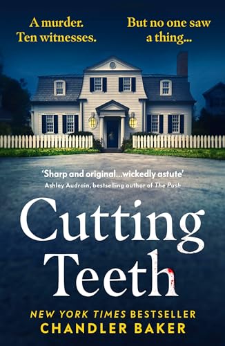 Cutting Teeth: A gripping new thriller from the New York Times bestselling author von Vintage