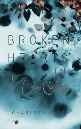 Broken Hearts in New York (Hearts in New York Reihe, Band 1)