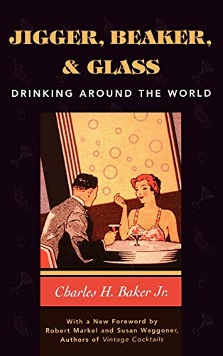 Jigger, Beaker, and Glass: Drinking Around the World