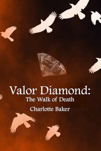 Valor Diamond: The Walk of Death von Independently published