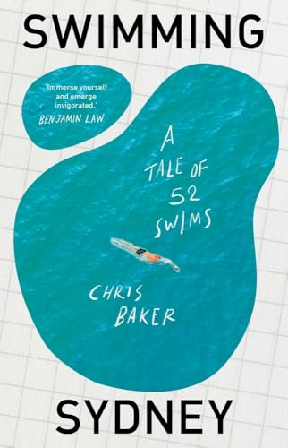 Swimming Sydney: A tale of 52 swims von NewSouth Publishing