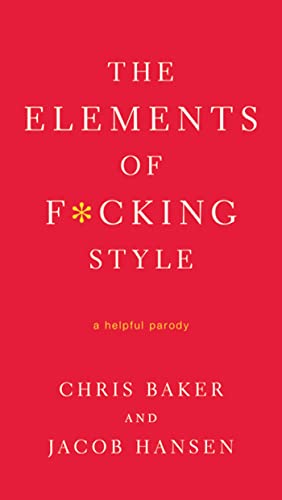 The Elements of F*cking Style: A Helpful Parody