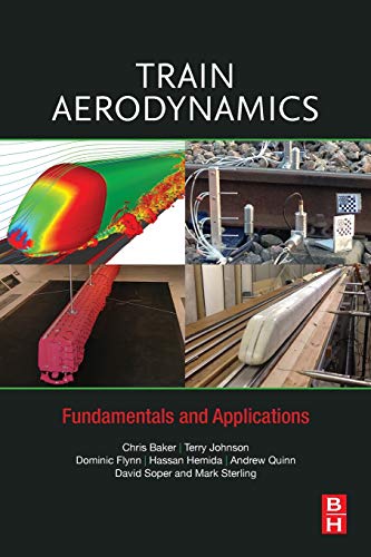 Train Aerodynamics: Fundamentals and Applications von Butterworth-Heinemann