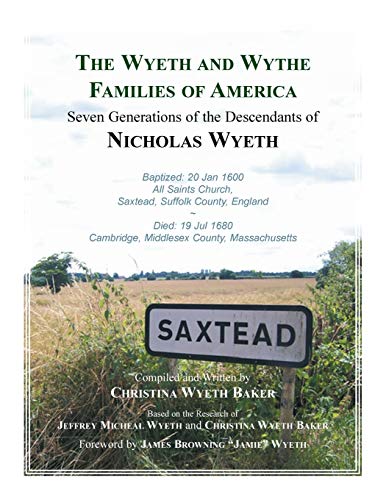 The Wyeth and Wythe Families of America. Seven Generations of the Descendants of Nicholas Wyeth von Heritage Books