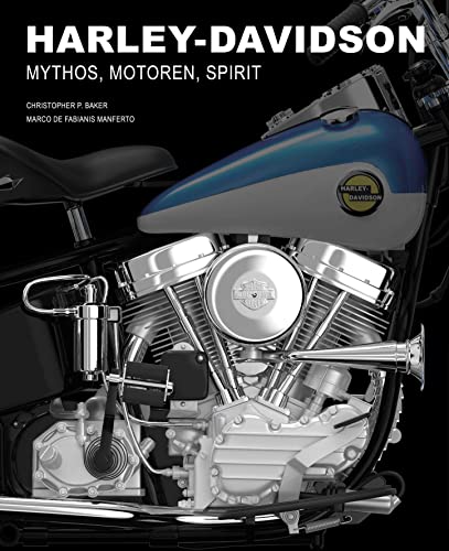 Harley-Davidson: Mythos, Motoren, Spirit von Edizioni White Star SrL