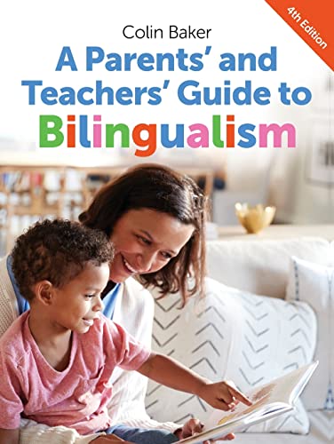 A Parents' and Teachers' Guide to Bilingualism (Parents' and Teachers' Guides, 18)