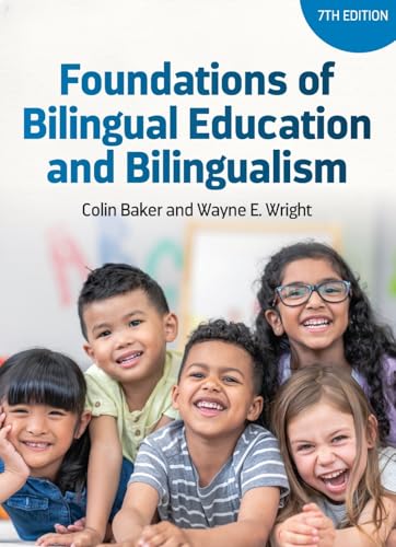 Foundations of Bilingual Education and Bilingualism (Bilingual Education & Bilingualism, 127) von Multilingual Matters