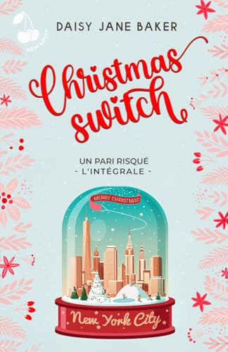 Christmas switch: L'intégrale d'Un pari risqué von Cherry Publishing
